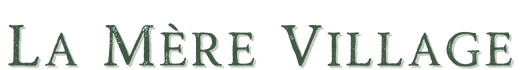 La Mère Village